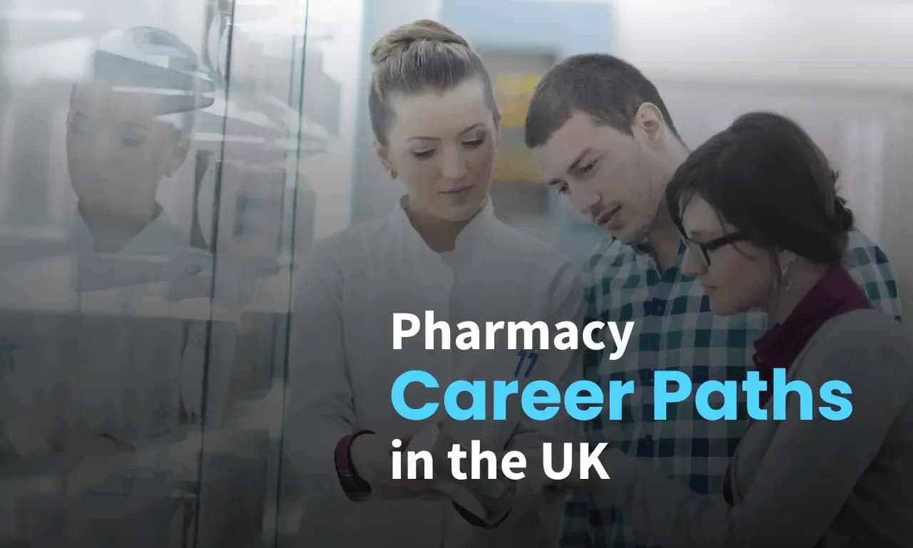 Pharmacy Career Paths in the UK: A Comprehensive Guide