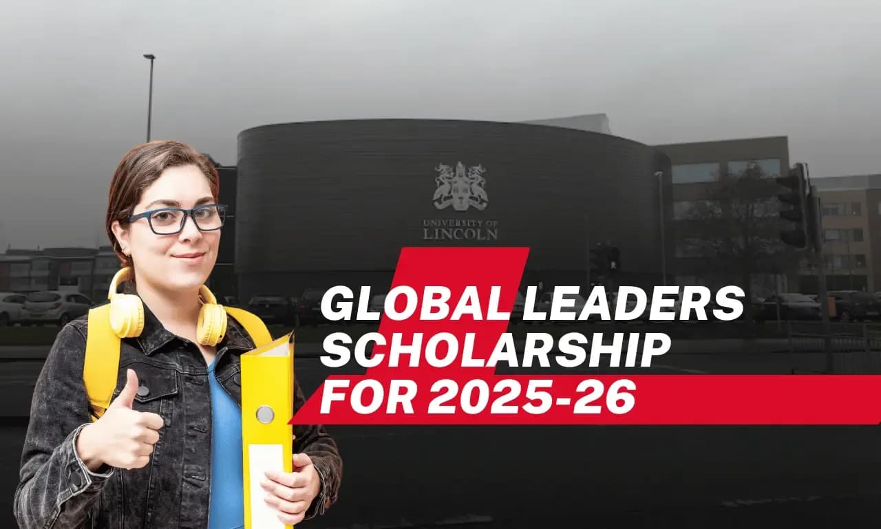 Global Leaders Scholarship 2025/26 at University of Lincoln